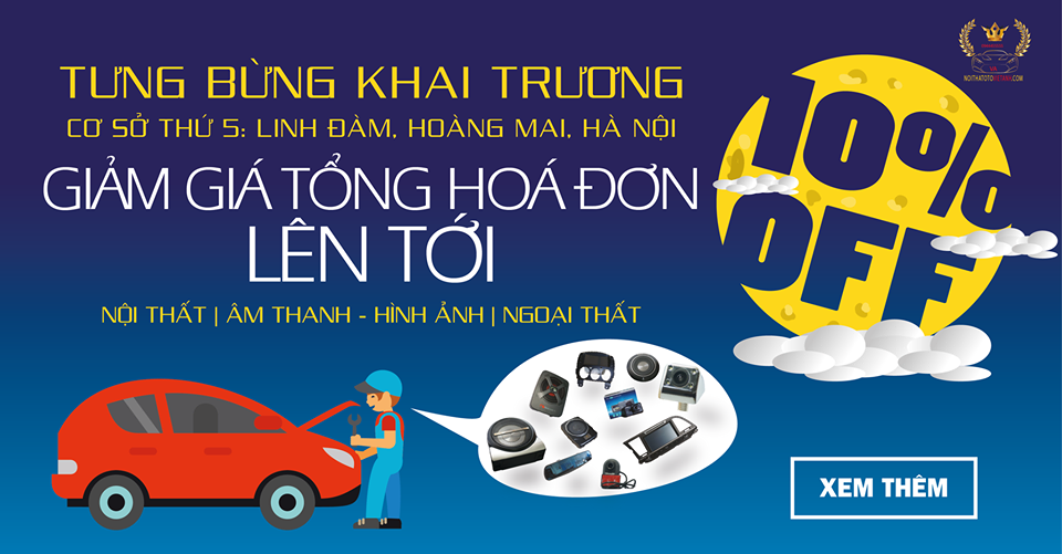 Khuyến mại 10% đến hết ngày 30 - 08 tại Việt Anh Auto Linh Đàm