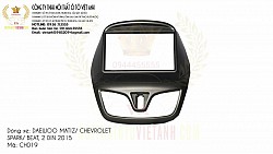 MẶT DƯỠNG THEO XE DAEWO MARTIZ, CHEVROLET SPARK /BEAT, 2 DIN 2015
