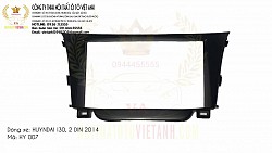 MẶT DƯỠNG THEO XE HUYNDAI I30, 2 DIN 2014